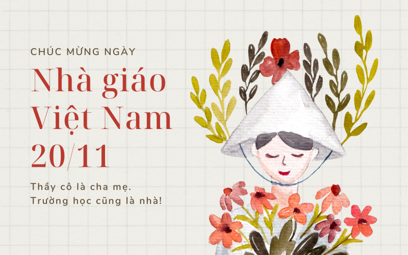 Tri ân thầy cô - Chúc mừng ngày Nhà giáo Việt Nam 20/11